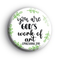 You are God's work of art badge