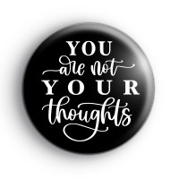 You Are Not Your Thoughts Badge