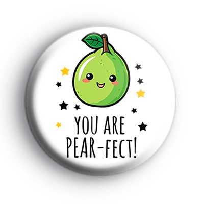 You Are Pearfect Badge