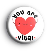 You Are Vital Love Heart Badge : Kool Badges