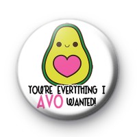 You're Everything I Avo Wanted Badge