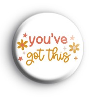 You've Got This Positive Badge
