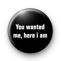 You wanted me badges